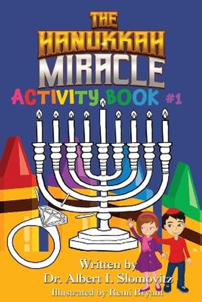 The Hanukkah Miracle: Activity Book #1 by Dr Albert I Slomovitz 9781954529250