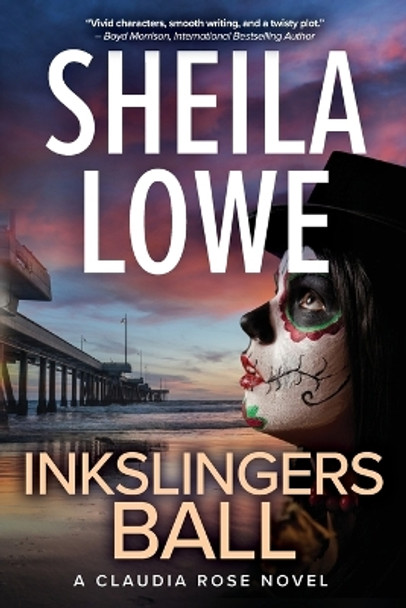 Inkslingers Ball: A Claudia Rose Novel by Sheila Lowe 9781970181098