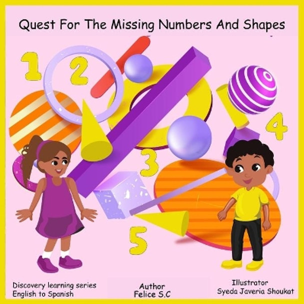 Quest for The Missing Numbers and Shapes by Felice S C 9781955050104