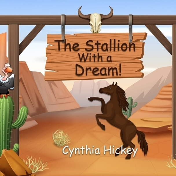 The Stallion With a Dream by Cynthia Hickey 9781959788218