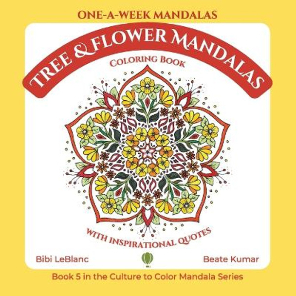 One-A-Week Tree & Flower Mandalas by Bibi LeBlanc 9781959924036