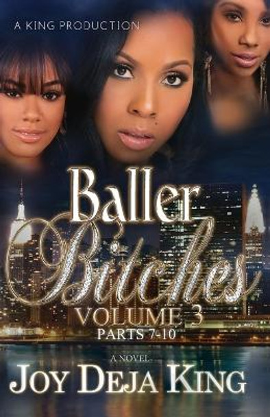 Baller Bitches Volume 3 by Joy Deja King 9781958834145