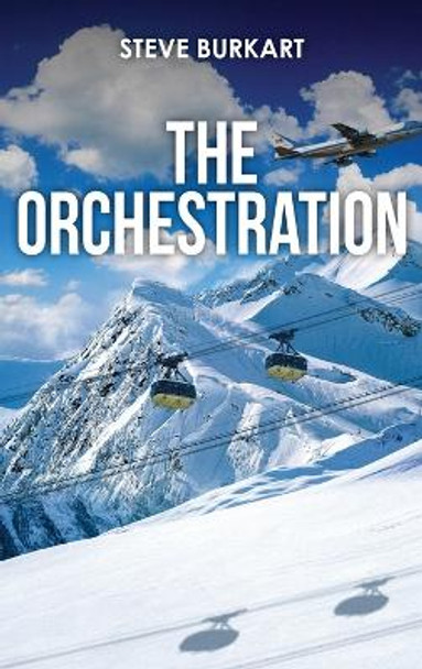 The Orchestration by Steve Burkart 9781961526495