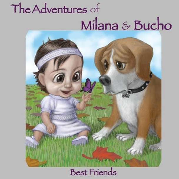 The Adventures of Milana & Bucho: Best Friends by John Park 9781973982142