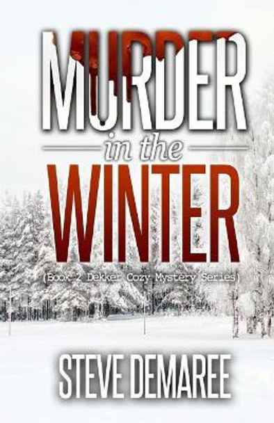 Murder in the Winter by Steve Demaree 9781974189175