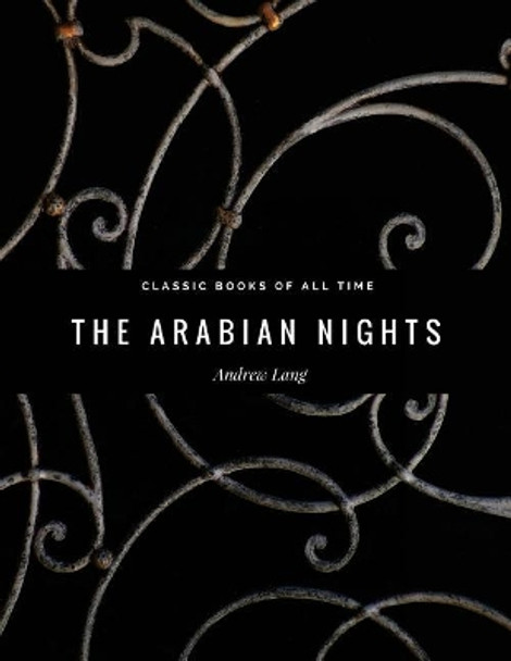 The Arabian Nights by Andrew Lang 9781974298532