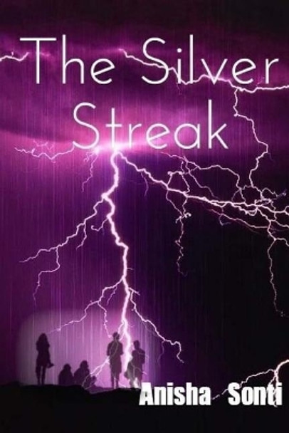 The Silver Streak by Anisha Sonti 9781975658038