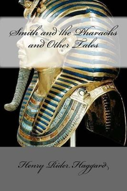 Smith and the Pharaohs and Other Tales by Mybook 9781975799168