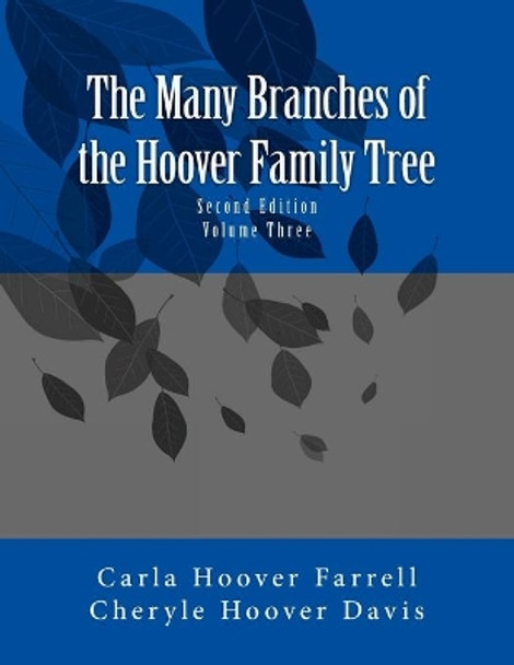 The Many Branches of the Hoover Family Tree: Third Editin by Cheryle Hoover Davis 9781977752925