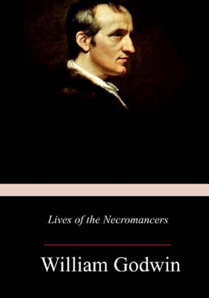 Lives of the Necromancers by William Godwin 9781977932075