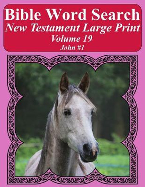 Bible Word Search New Testament Large Print Volume 19: John #1 by T W Pope 9781977983152