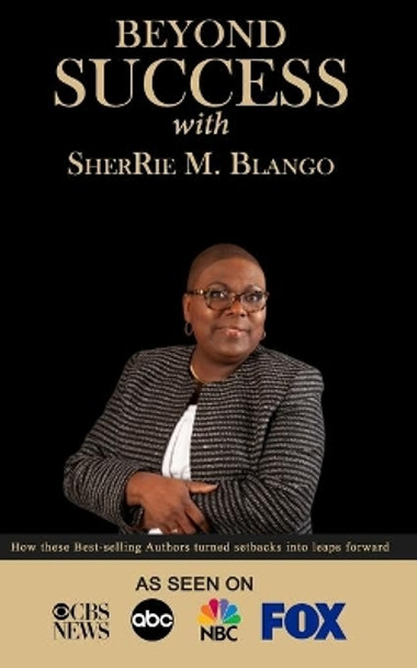 Beyond Success with SherRie M. Blango by Sherrie M Blango 9781970073225