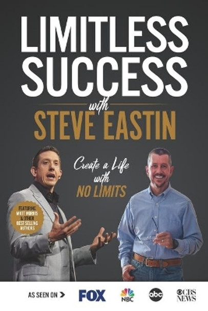 Limitless Success with Steve Eastin by Steve Eastin 9781970073386