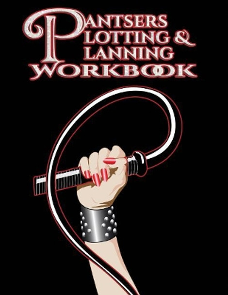 Pantsers Plotting & Planning Workbook 16 by Deena Rae Schoenfeldt 9781978274907