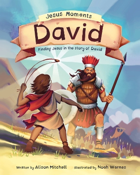 Jesus Moments: David: Finding Jesus in the Story of David by Alison Mitchell 9781784989408