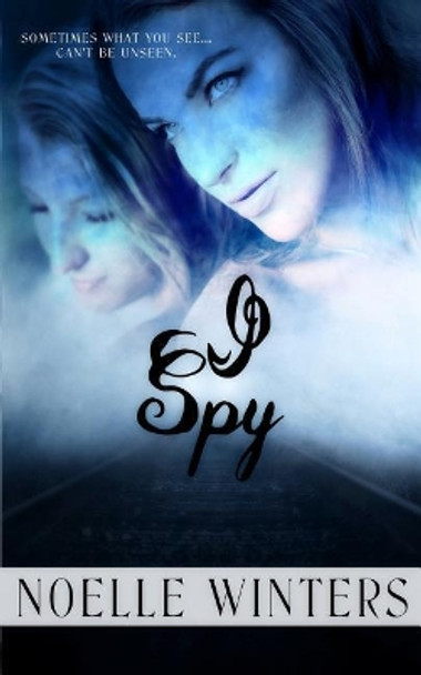 I Spy by Noelle Winters 9781718870802