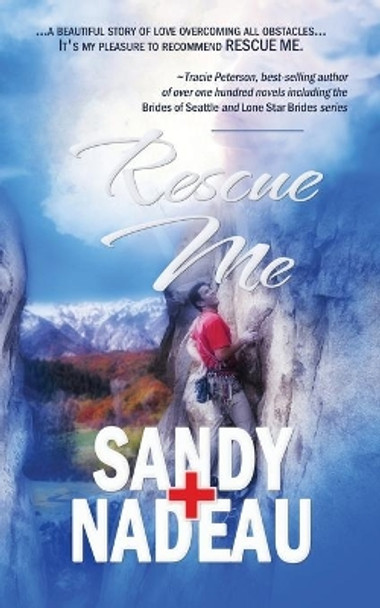 Rescue Me by Sandy Nadeau 9781611165340