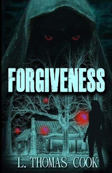 Forgiveness by L Thomas Cook 9781625969194