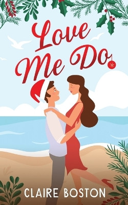 Love Me Do by Claire Boston 9781925696899