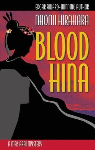 Blood Hina by Naomi Hirahara 9781938849190