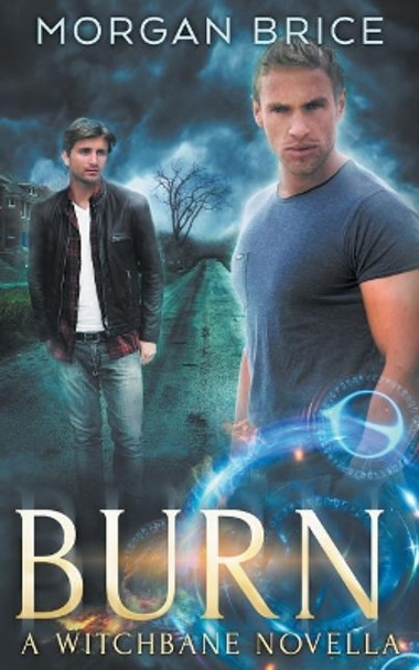 Burn: A Witchbane Novella by Morgan Brice 9781939704795