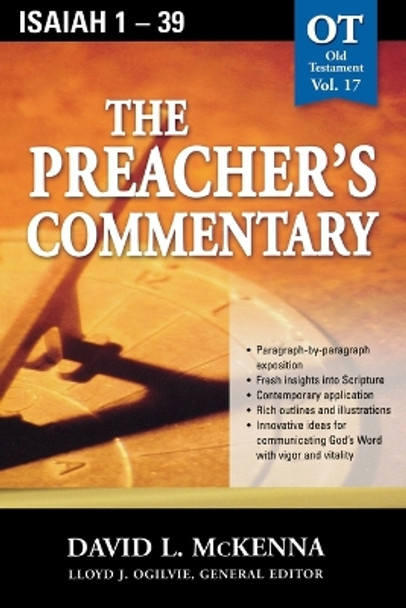 The Preacher's Commentary - Vol. 17: Isaiah 1-39 by David L. McKenna 9780785247913