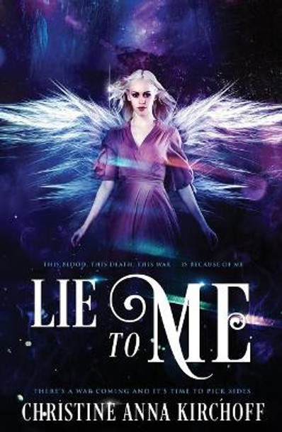 Lie to Me by Christine Anna Kirchoff 9781773395326