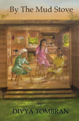 By the Mud Stove by Divya Tombran 9781775348207