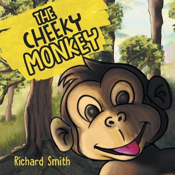 The Cheeky Monkey by Richard Smith 9781786933713