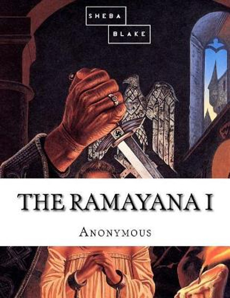 The Ramayana: Part I by Sheba Blake 9781973827153