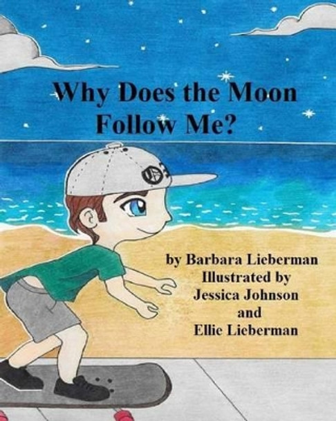 Why Does the Moon Follow Me? by Jessica Johnson 9781534615045