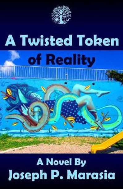 A Twisted Token of Reality by Erika Kaunisaho 9781974322732