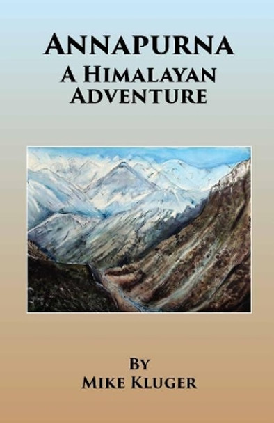 Annapurna: A Himalayan Adventure by Barb Kluger 9781534741164