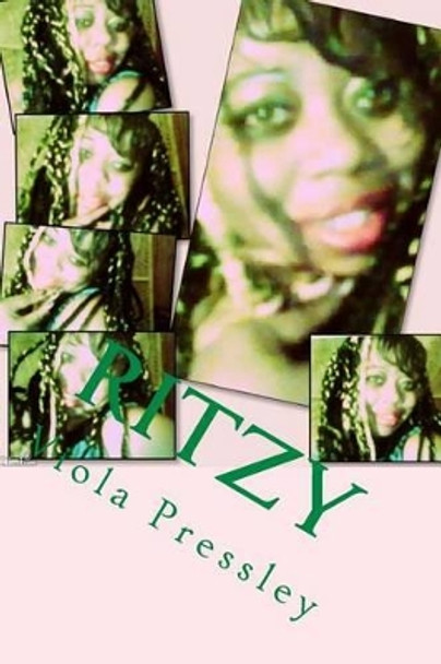 Ritzy by Viola Pressley 9781530983445