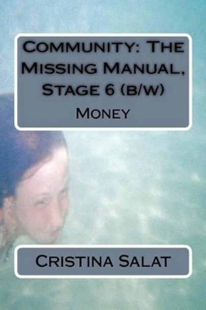 Community: The Missing Manual, Stage 6 (B/W): Money by Cristina Salat 9781535176729