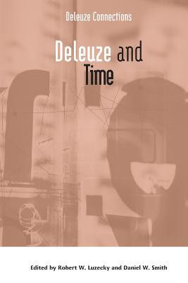 Deleuze and Time Robert Luzecky 9781474489201