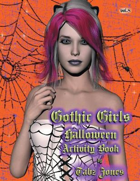 Gothic Girls Halloween Activity Book by Tabz Jones 9781537078847