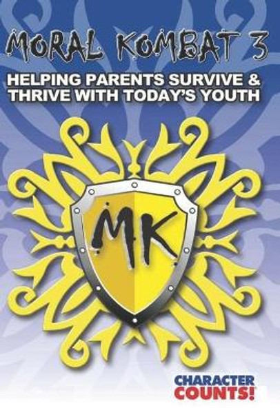 Moral Kombat 3: Parents Surviving Today's Youth by Debbie Dunn 9781537795119