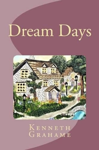 Dream Days by Pixabay 9781539403715