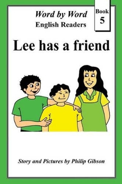 Lee Has a Friend by Philip Gibson 9781539499558