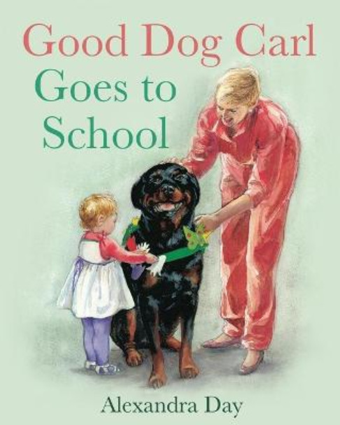 Good Dog Carl Goes to School by Alexandra Day