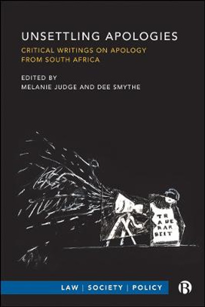 Unsettling Apologies: Critical Writings on Apology from South Africa by Melanie Judge