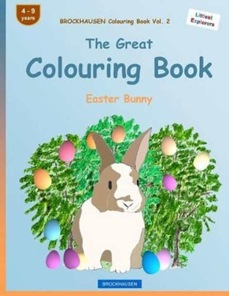 BROCKHAUSEN Colouring Book Vol. 2 - The Great Colouring Book: Easter Bunny by Dortje Golldack 9781530379224