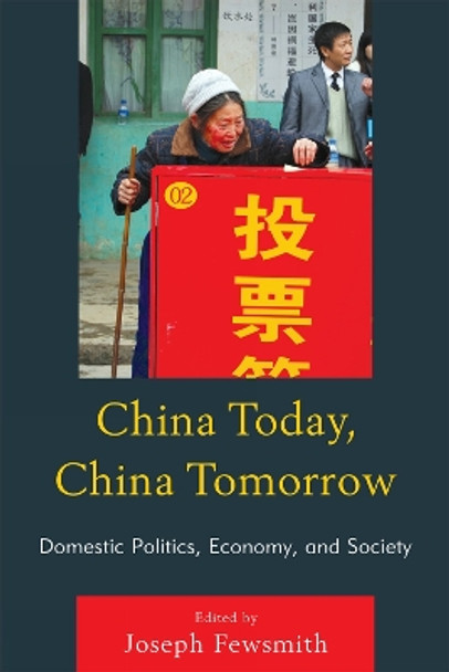 China Today, China Tomorrow: Domestic Politics, Economy, and Society by Joseph Fewsmith 9780742567078