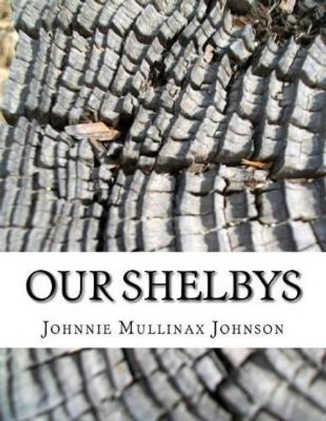 Our Shelbys by Johnnie Mullinax Johnson 9781518625930