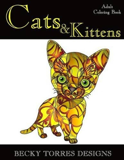 Cats & Kittens by Becky L Torres 9781518680304