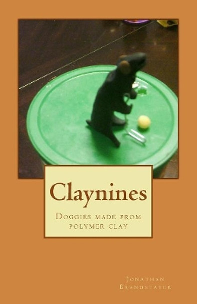 Claynines by Jonathan Jay Brandstater 9781518780073