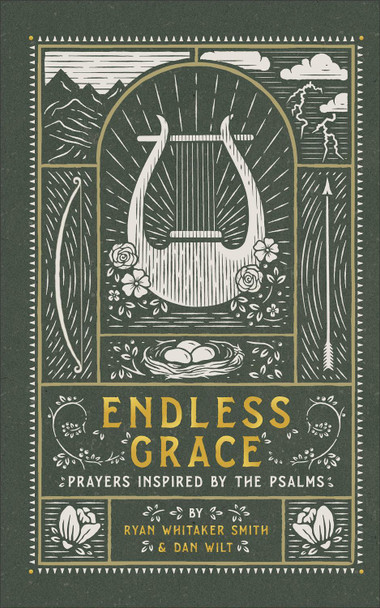 Endless Grace – Prayers Inspired by the Psalms by Ryan Whitaker Smith