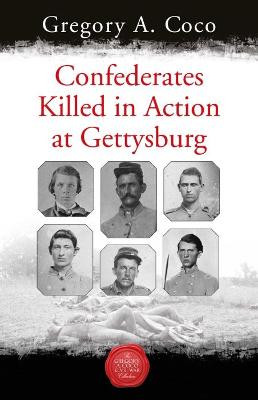 Confederates Killed in Action at Gettysburg by Gregory Coco