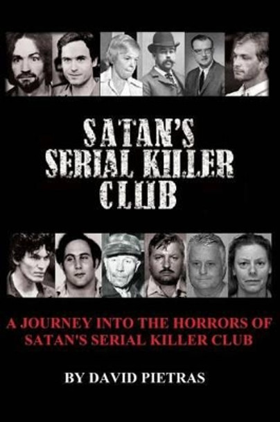 Satan's Serial Killer Club by David Pietras 9781519175434